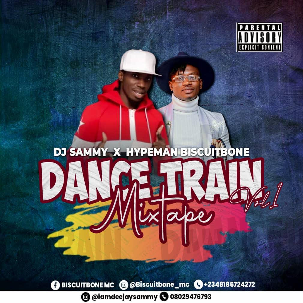Download Mixtape: DJ Sammy X Hypeman Biscuitbone – Dance Train Mixtape Vol. 1