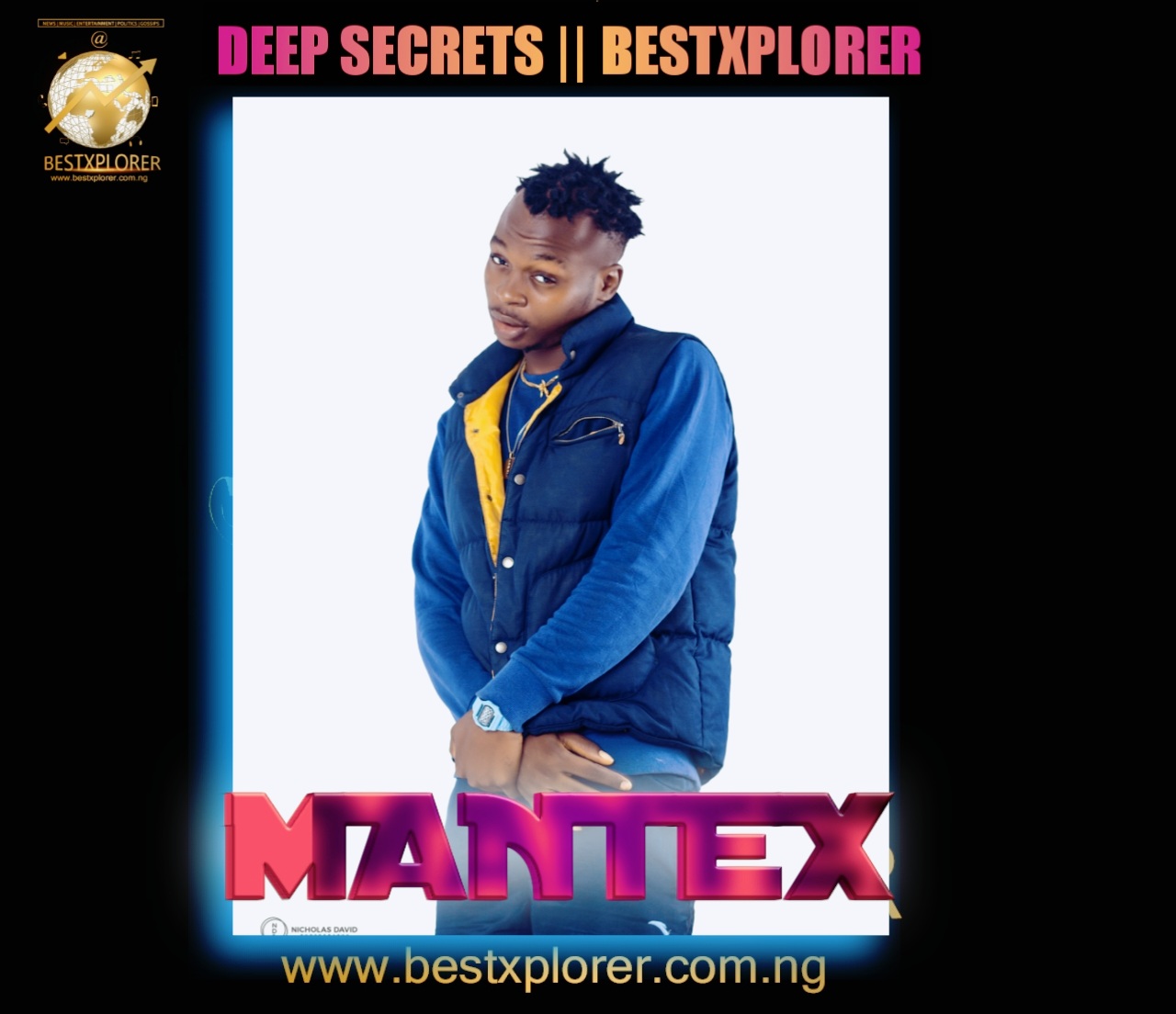 Deep Secrets: Meet Mantex And Know His Secrets