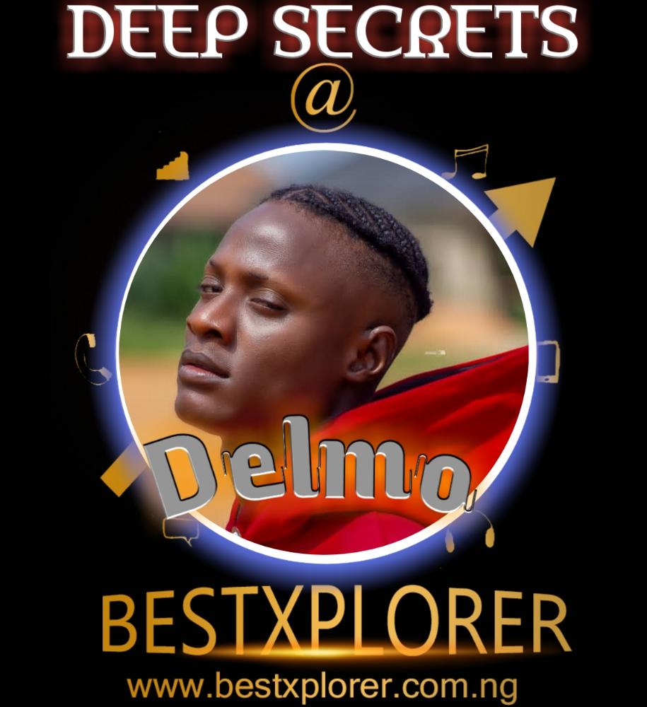 DEEP Secrets 2.6: Meet Delmo Tunze And Know His Secrets